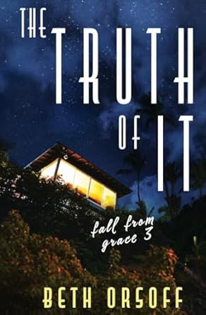 The Truth of It (Fall From Grace) The Truth of It (Fall From Grace)