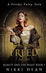 Freed: Book 3 of Beauty and the Beast