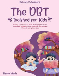 The DBT Toolshed for Kids