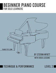 Beginner Piano Course Level 2 Performance & Technique by Stefan