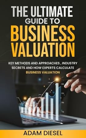 The Ultimate Guide to Business Valuation