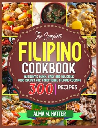 The Complete Filipino Cookbook