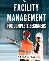 Facility Management For Complete Beginners