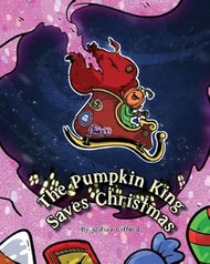 The Pumpkin King Saves Christmas
