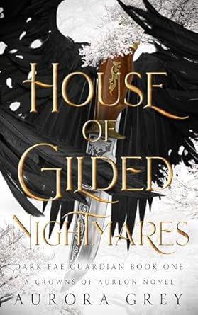House of Gilded Nightmares: An Enemies-to-Lovers Fantasy Romance