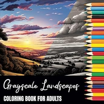 Grayscale Landscapes Coloring Book For Adults