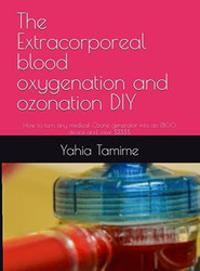 The Extracorporeal blood oxygenation and ozonation DIY