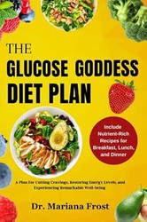 THE GLUCOSE GODDESS DIET PLAN