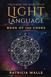 Unlocking The Mysteries of Light Language