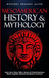 Mesoamerican History & Mythology
