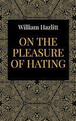 On the Pleasure of Hating