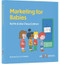 Marketing for Babies Marketing for Babies