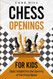 Chess Openings for Kids