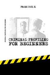 Criminal Profiling for Beginners