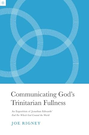 Communicating God's Trinitarian Fullness