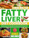 Fatty Liver Diet Cookbook