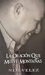 La Oracion Que Mueve Montanas