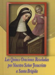 Las Quince Oraciones reveladas por Nuestro Senor Jesucristo
