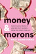 Money & Morons
