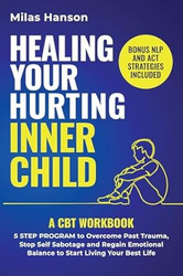Healing your hurting inner child