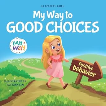 My Way to Good Choices