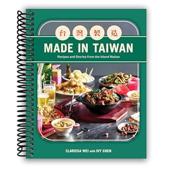 Made in Taiwan: Recipes and Stories from the Island Nation