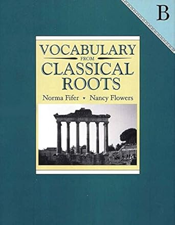 Vocabulary from Classical Roots B Student Book 9780838822548