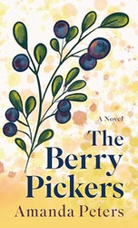 The Berry Pickers: A Novel