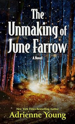 The Unmaking of June Farrow: A Novel