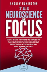 The Neuroscience Of Focus