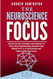 The Neuroscience Of Focus
