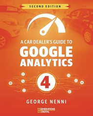 A Car Dealers Guide to Google Analytics 4 - Second Edition