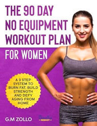 The 90 Day No Equipment Workout Plan For Women
