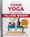 Chair Yoga for Seniors To Lose Weight