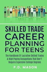Skilled Trade Career Planning For Teens