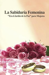 La Sabiduria Femenina: "En el Jardin de la Paz" para Mujeres