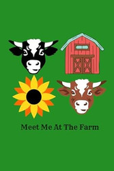 Meet Me At The Farm