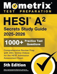 HESI A2 Secrets Study Guide 2025-2026