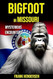 Bigfoot in Missouri: Mysterious Encounters Bigfoot in Missouri: Mysterious Encounters