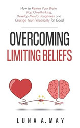 Overcoming Limiting Beliefs