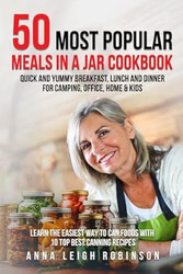 50 Most Popular Meals in a Jar Cookbook