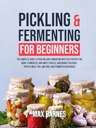 Pickling and Fermenting for Beginners
