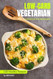 Low Carb Vegetarian Cookbook for Beginners