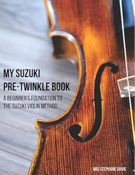 My Suzuki Pre-Twinkle Violin Book