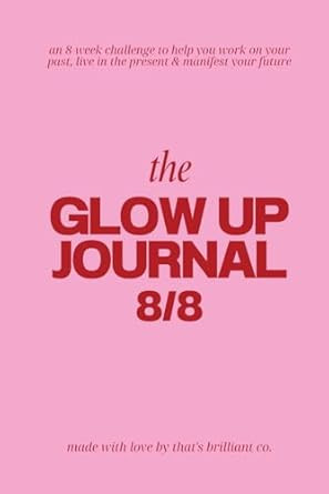 Glow Up 8/8