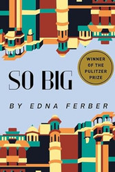 So Big: (Winner of the Pulitzer Prize)