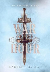 War Hour (The Broken Trials)