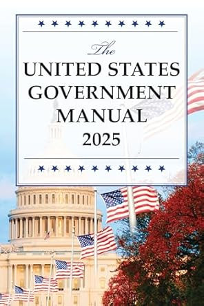 The United States Government Manual 2025