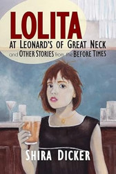 Lolita at Leonard's of Great Neck and Other Stories from