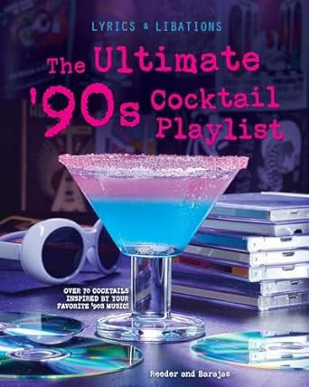 The Ultimate '90s Cocktail Playlist